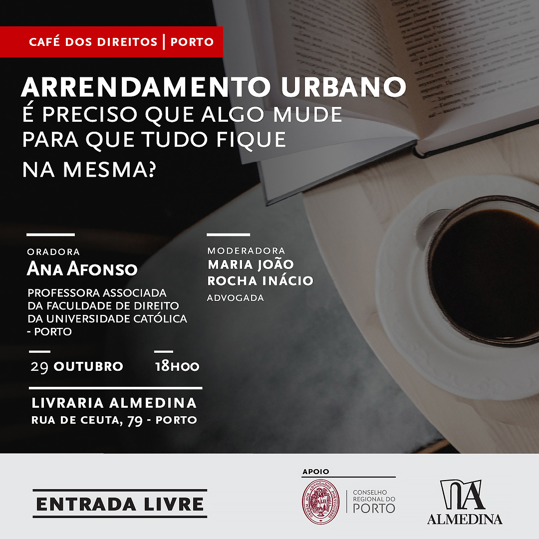 Café dos Direitos – “Arrendamento Urbano – É preciso que algo mude para que tudo fique na mesma?”